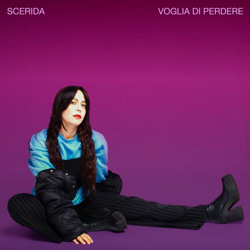 Scerida - Voglia Di Perdere (2023) [Hi-Res]