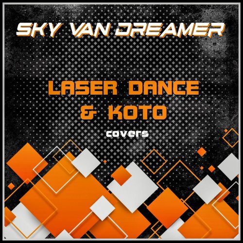 Sky Van Dreamer - Laser Dance & Koto Covers (2023)
