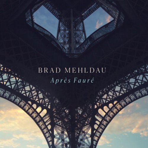 Brad Mehldau - Après Fauré (2024) [Hi-Res]