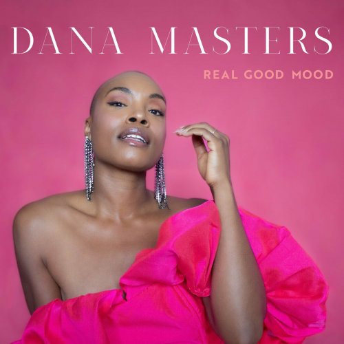 Dana Masters - Real Good Mood (2024)
