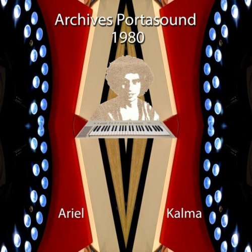 Ariel Kalma - Archives Portasound 1981 (2019) [Hi-Res]