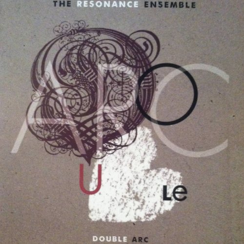 The Resonance Ensemble - Double Arc (2015)