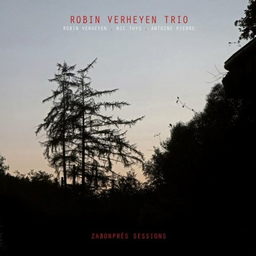 Robin Verheyen Trio - Zabonprés Sessions (2024)