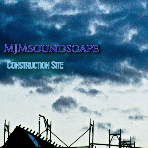 MJM Soundscape - Construction Site (2024)