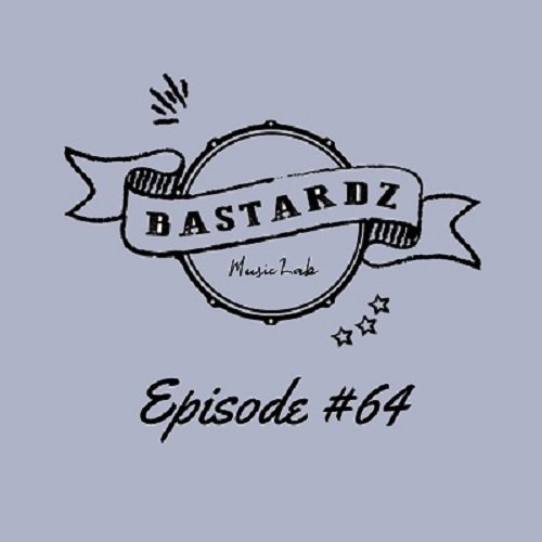 Bastardz Music Lab - Episode #64 (2024) [Hi-Res]