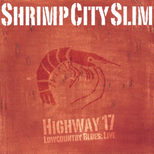 Shrimp City Slim - Highway 17 (2003)
