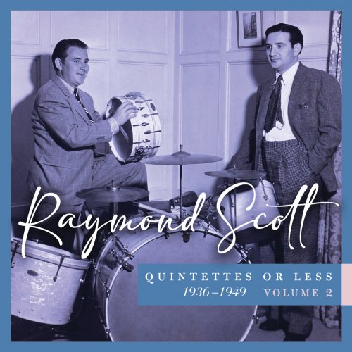Raymond Scott - Quintettes or Less, 1934–1943 (Vol. 2) (2024)