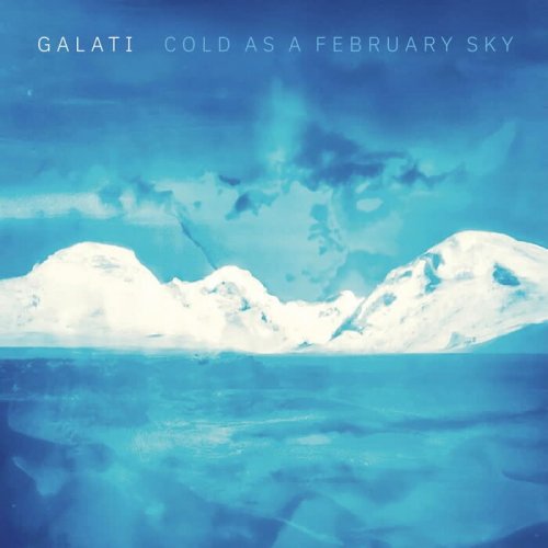 Galati - Cold as a February Sky (2024)