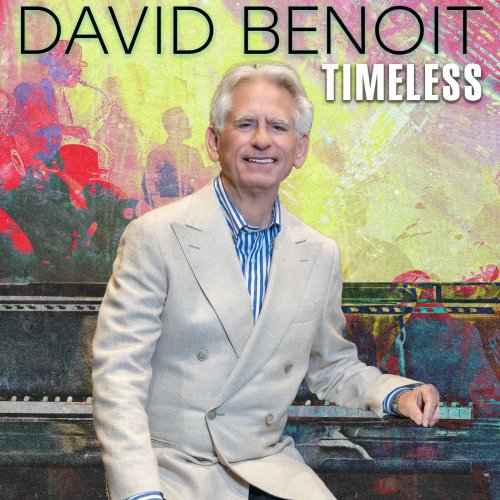 David Benoit - Timeless (2024) [Hi-Res]