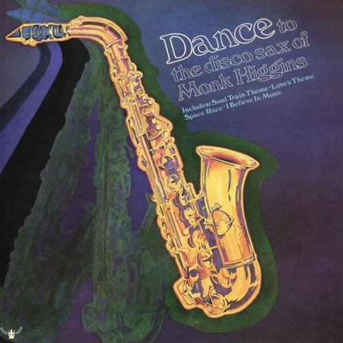 Monk Higgins - Dance To The Disco Sax Of (1974) [Hi-Res]