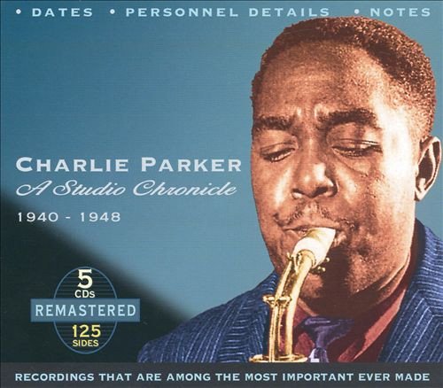 Charlie Parker - A Studio Chronicle: 1940-1948 (2003)