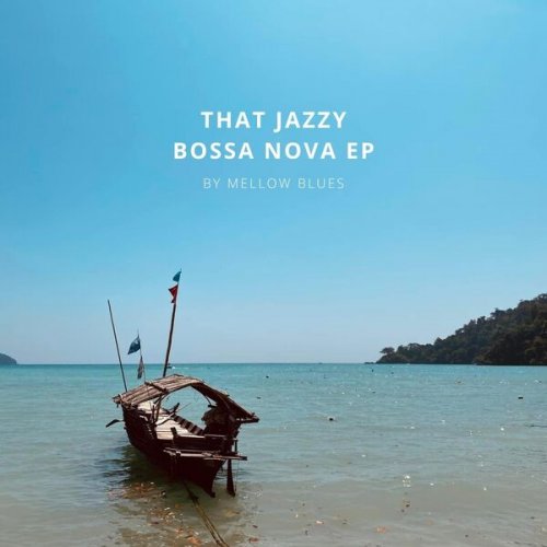 Mellow Blues - That Jazzy Bossa Nova (2024)