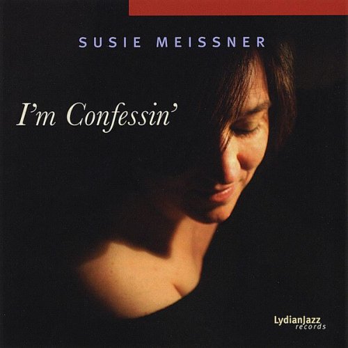Susie Meissner - I'm Confessin' (2011)