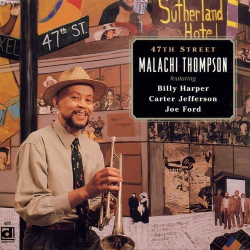 Malachi Thompson - 47th Street (1997)