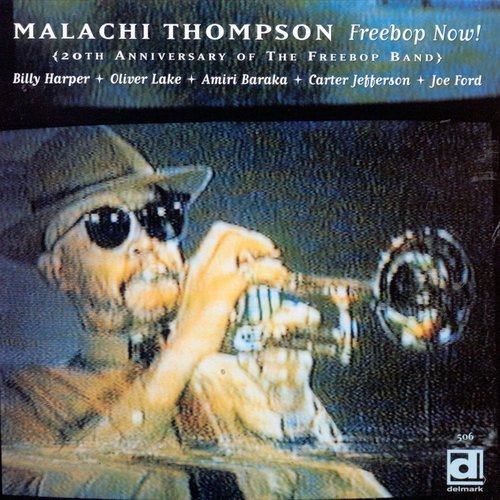 Malachi Thompson - Freebop Now! (1998)