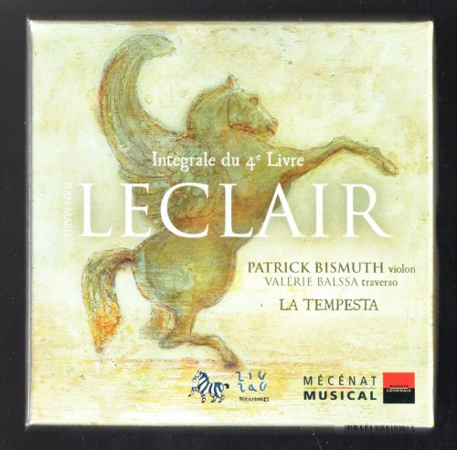 Patrick Bismuth, Valerie Balssa, La Tempesta - Leclair: Integrale du 4e Livre (2006)