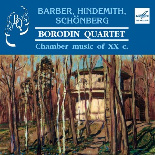 Borodin Quartet - Barber, Hindemith, Schoenberg: String Quartets (2005)