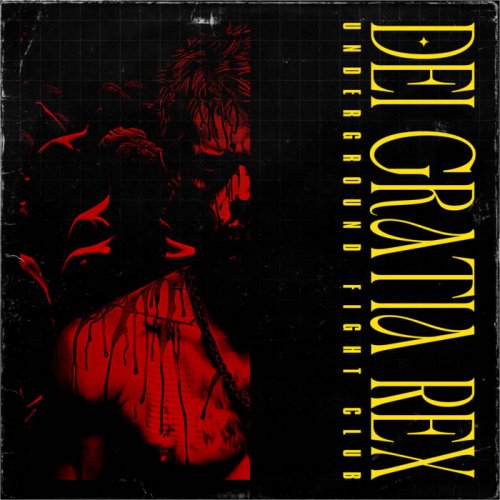 Dei Gratia Rex - Underground Fight Club (2024)