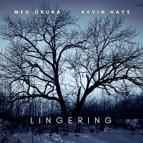 Meg Okura & Kevin Hays - Lingering (2024)