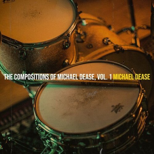 Michael Dease - The Compositions of Michael Dease, Vol. 1 (2024)