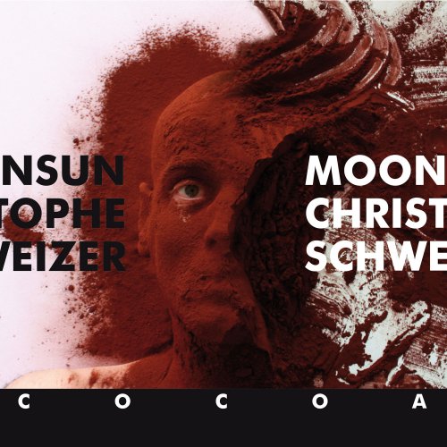 Moonsun Christophe Schweizer - Cocoa (2010)