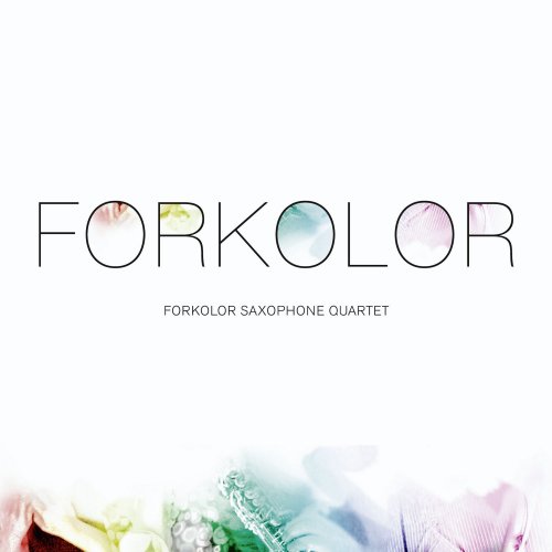 Forkolor Saxophone Quartet & Vladimir Karparov - Forkolor (2014)