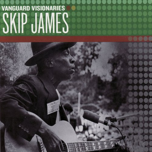 Skip James - Vanguard Visionaries (2007)
