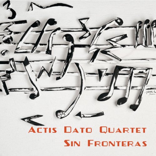 Actis Dato Quartet - Sin Fronteras (2012)