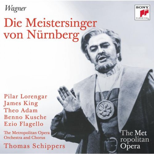 The Metropolitan Opera & Chorus, Thomas Schippers - Wagner: Die Meistersinger von Nürnberg (2011)