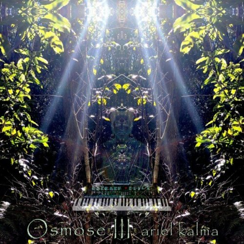 Ariel Kalma - Osmose III (2017)