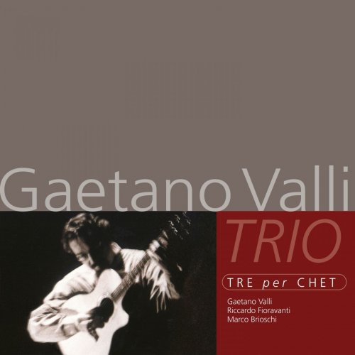 Gaetano Valli Trio - Tre Per Chet (2015)
