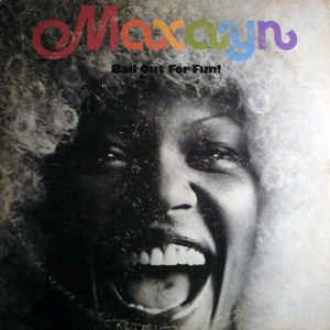 Maxayn - Bail Out For Fun! [1974]