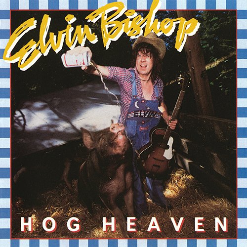 Elvin Bishop - Hog Heaven (1978) [Hi-Res]
