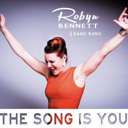 Robyn Bennett - The Song Is You (2016)