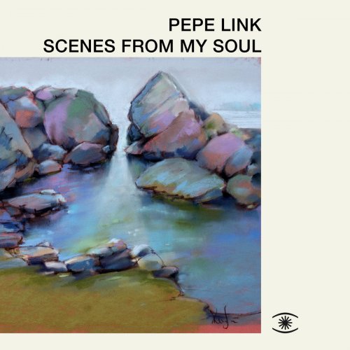 Pepe Link - Scenes From My Soul (2024)
