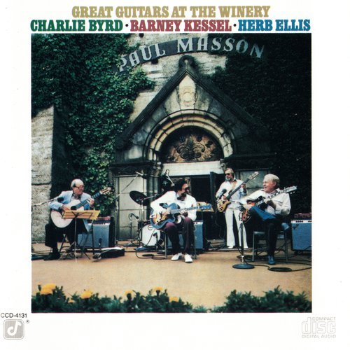 Charlie Byrd, Barney Kessel, Herb Ellis - Great Guitars at the Winery (1980) CD Rip