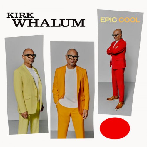 Kirk Whalum - Epic Cool (2024) [Hi-Res]