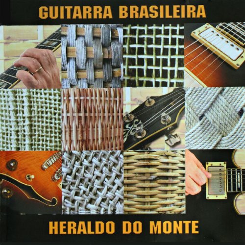 Heraldo Do Monte - Guitarra Brasileira (2004) [Hi-Res]