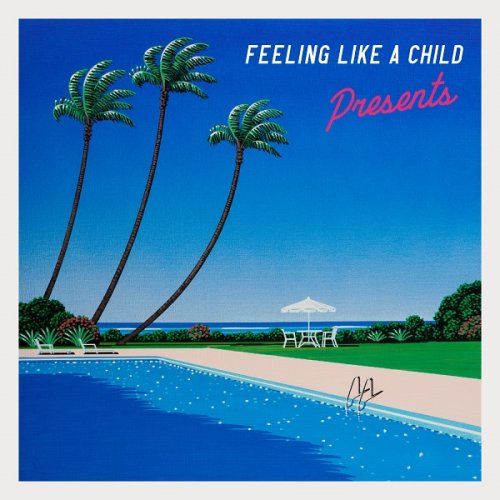 Presents - Feeling Like A Child (2022) Hi-Res