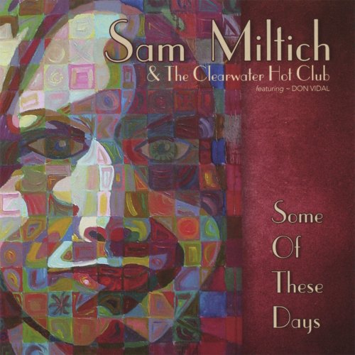 Sam Miltich, The Clearwater Hot Club - Some of These Days (2007)