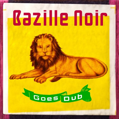 Bazille Noir - Goes Dub (2024) [Hi-Res]