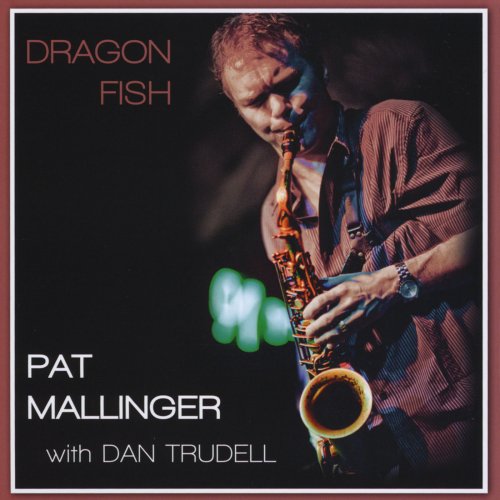 Pat Mallinger - Dragon Fish (2009)