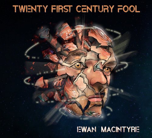 Ewan Macintyre - Twenty First Century Fool (2024) [Hi-Res]