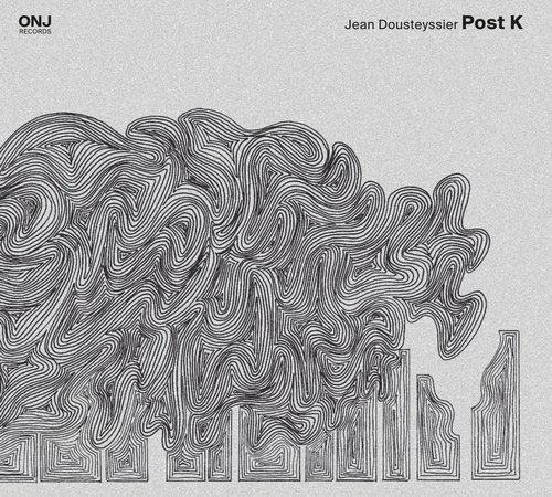 Jean Dousteyssier - Post K (2016)