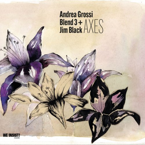 Andrea Grossi Blend 3 + Jim Black - AXES (2024) [Hi-Res]