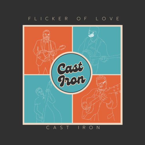 Cast Iron Bluegrass - Flicker of Love (2024)