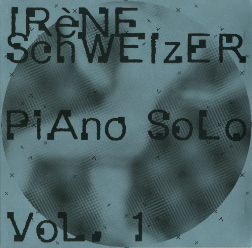 Irene Schweizer - Piano Solo, Vol. 1 (1992)