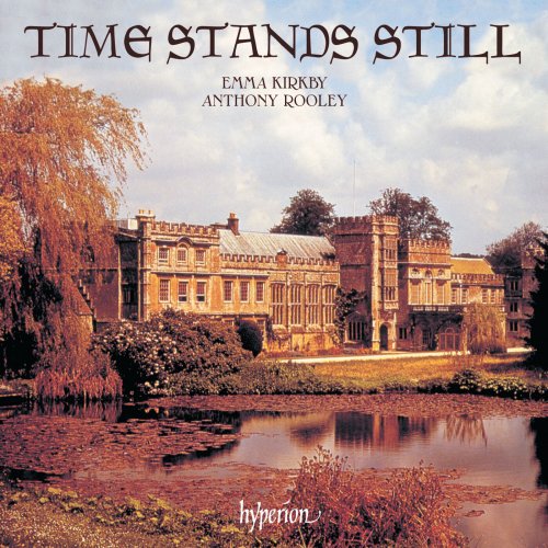 Emma Kirkby, Anthony Rooley - Time Stands Still: Lute Songs by Dowland & His Contemporaries (1987)