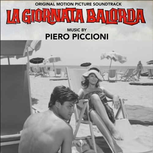 Piero Piccioni - La giornata balorda (Original Motion Picture Soundtrack) (2024) [Hi-Res]