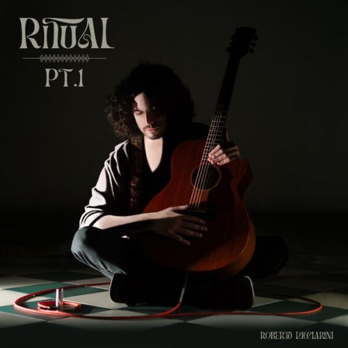 Roberto Lucciarini - Ritual, Pt.1 (2024) [Hi-Res]